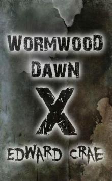 Wormwood Dawn (Episode X) Read online