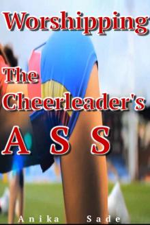 Worshipping The Cheerleader's Ass Read online