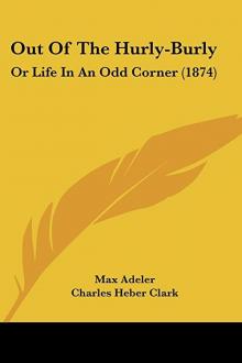 Out of the Hurly-Burly; Or, Life in an Odd Corner Read online