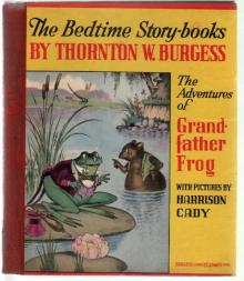 The Adventures of Grandfather Frog Read online