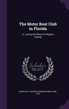 The Motor Boat Club in Florida; or, Laying the Ghost of Alligator Swamp Read online