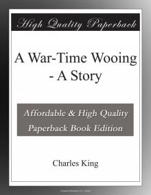 A War-Time Wooing: A Story Read online