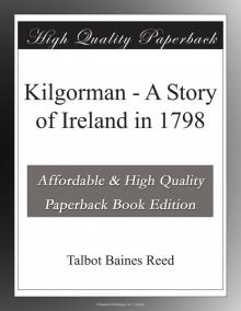 Kilgorman: A Story of Ireland in 1798 Read online