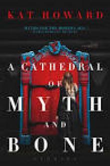 A Cathedral of Myth and Bone Read online