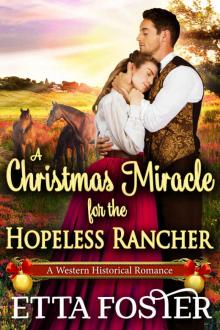 A Christmas Miracle for the Rancher: A Historical Western Romance Novel Read online