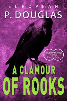 A Clamour of Rooks (The Birdwatcher Series Book 4) Read online