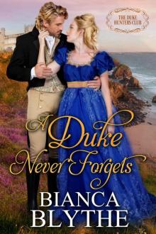 A Duke Never Forgets (The Duke Hunters Club, #3) Read online