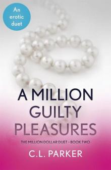 A Million Guilty Pleasures: Million Dollar Duet Read online
