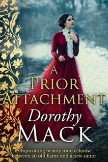 A Prior Attachment (Dorothy Mack Regency Romances) Read online