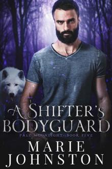 A Shifter's Bodyguard (Pale Moonlight Book 5) Read online