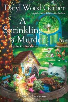 A Sprinkling of Murder (A Fairy Garden Mystery Book 1) Read online