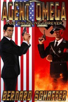 Agent Omega: You Only Live Forever Read online