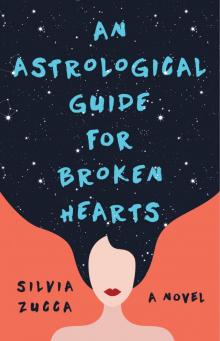 An Astrological Guide for Broken Hearts Read online