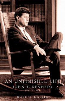 An Unfinished Life: John F. Kennedy 1917-1963 Read online