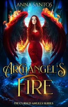 Archangel's Fire: Paranormal Angel Romance (The Cursed Angels Series Book 2) Read online