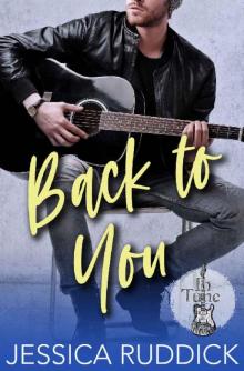 Back To You (In Tune Book 1) Read online