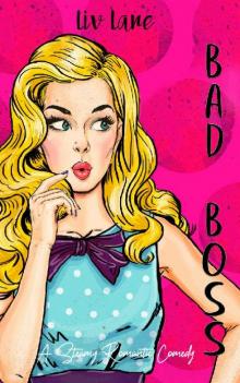 Bad Boss: A Steamy Romantic Comedy Read online