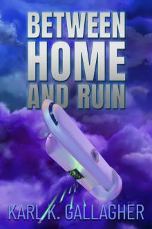 Between Home and Ruin (Fall of the Censor Book 2) Read online