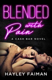Blended with Pain: Notorious Devils (Cash Bar Book 4) Read online