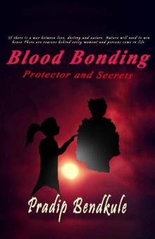 Blood Bonding: Protector and Secrets (The Darklight) Read online