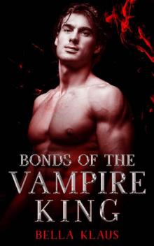 Bonds of the Vampire King (Blood Fire Saga Book 7) Read online