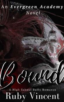 Bound: A Reverse Harem High School Bully Romance (An Evergreen Academy Novel Book 3) Read online