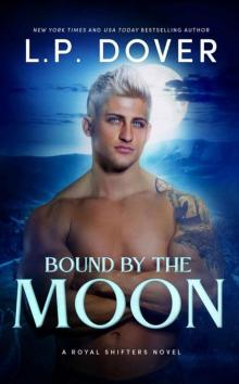 Bound by the Moon (A Royal Shifters novel Book 5)