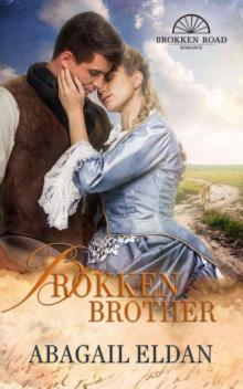 Brokken Brother: Novella (Brokken Road Romance Book 5) Read online