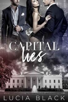 Capital Lies (Their First Lady Book 3) Read online