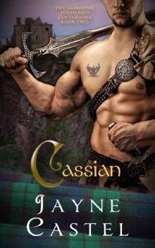 Cassian: A Medieval Scottish Romance (The Immortal Highland Centurions Book 2) Read online