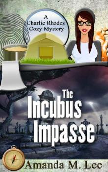 [Charlie Rhodes 06.0] The Incubus Impasse Read online