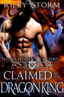 Claimed by the Dragon King (High House Draconis Book 5) Read online