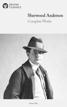 Complete Works of Sherwood Anderson Read online