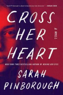 Cross Her Heart: A Novel