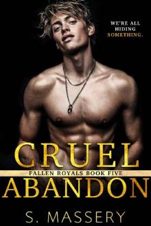Cruel Abandon: A Dark College Bully Romance (Fallen Royals Book 5) Read online