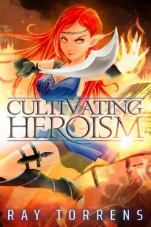 Cultivating Heroism