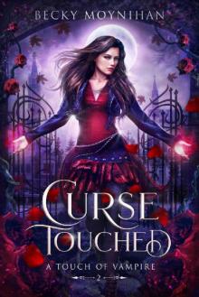 Curse Touched: A Paranormal Vampire Romance (A Touch of Vampire Book 2) Read online