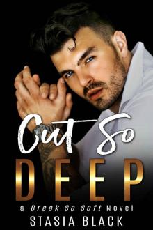 Cut So Deep: Break So Soft Duet Read online