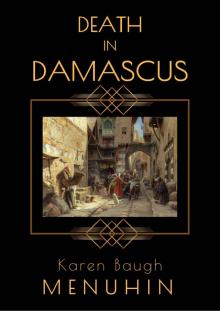 Death in Damascus: A 1920s Murder Mystery with Heathcliff Lennox Read online
