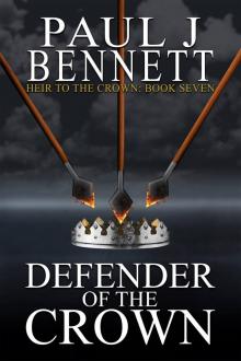 Defender Of The Crown: Heir to the Crown: Book Seven Read online