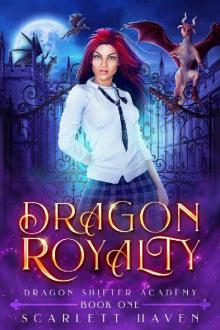 Dragon Royalty (Dragon Shifter Academy Book 1) Read online