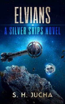 Elvians (The Silver Ships Book 18) Read online