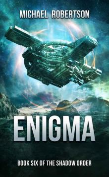 Enigma: A Space Opera: Book Six of The Shadow Order Read online