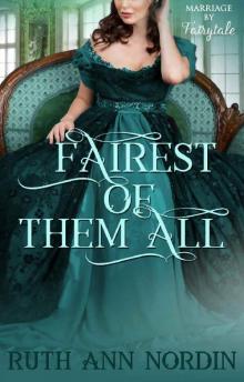 Fairest of Them All (Marriage by Fairytale Book 4) Read online