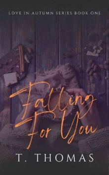 Falling For You: A Small Town Sweet Romance (Love In Autumn Book 1) Read online
