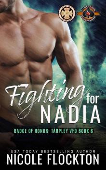 Fighting For Nadia (Police and Fire: Operation Alpha) (Tarpley VFD Book 6) Read online