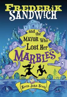 Frederik Sandwich and the Mayor Who Lost Her Marbles