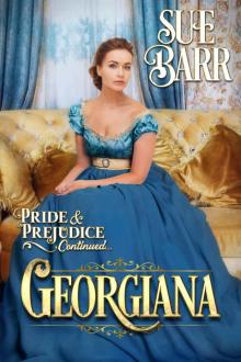 GEORGIANA (Pride & Prejudice continued... Book 3) Read online