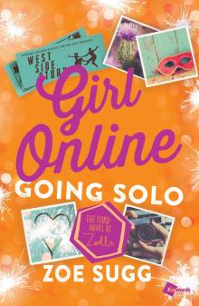 Girl Online Going Solo Read online