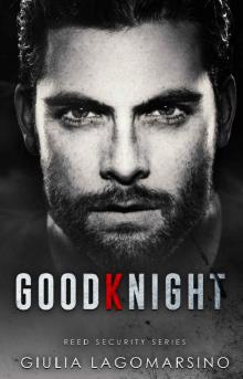 GoodKnight: A Reed Security Romance Read online